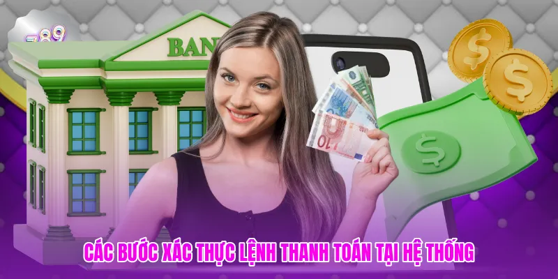 Các bước xác thực lệnh thanh toán tại hệ thống