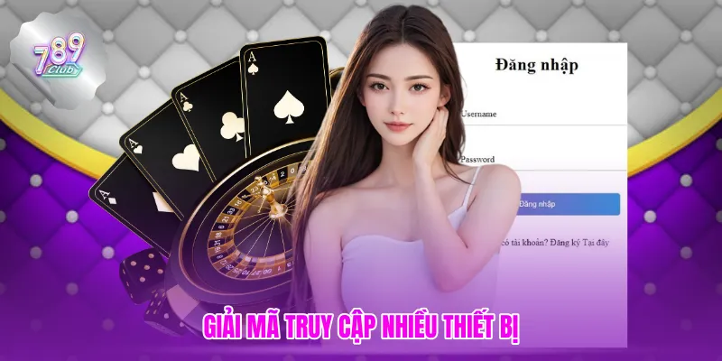 Giải mã truy cập nhiều thiết bị