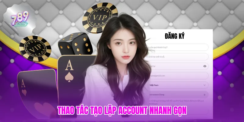 Thao tác tạo lập account nhanh gọn