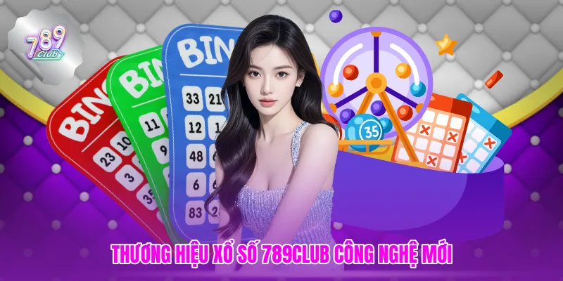 Thương hiệu xổ số 789club công nghệ mới